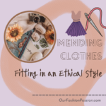 mending-clothes-fitting-an-ethical-style