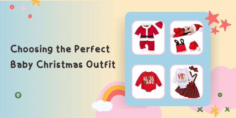 Choosing the Perfect Baby Christmas Outfit: A Complete Guide