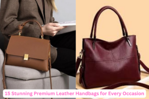 15 Stunning Premium Leather Handbags for Every Occasion