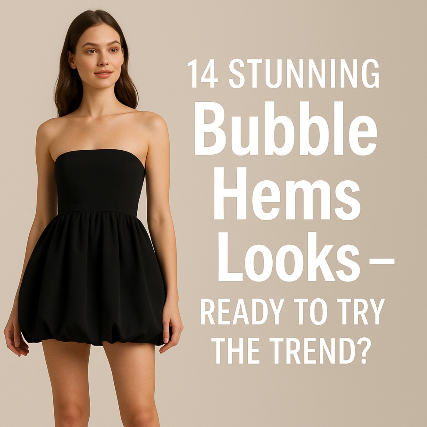 14 Stunning Bubble Hems Looks – Ready to Try the Trend?