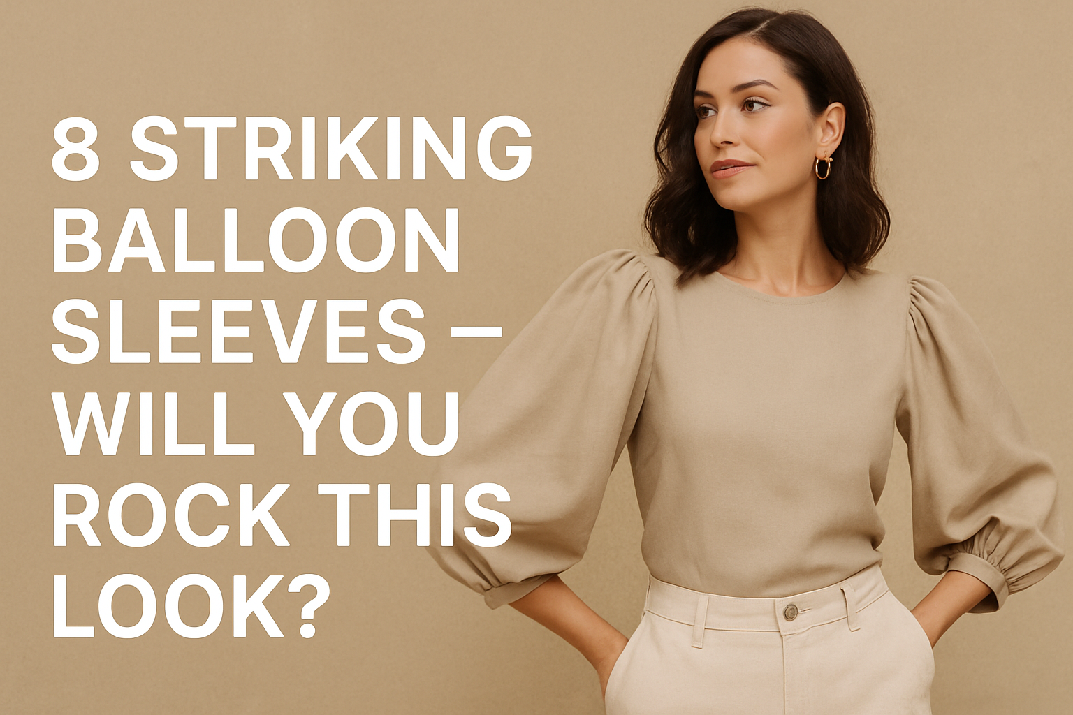 8 Striking Balloon Sleeves – Will You Rock This Look?