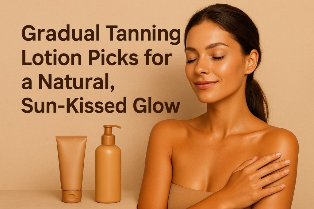 tanned woman with several bottles of gradual tanning Lotion